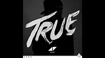 Avicii - Albúm True (Sub Español) 1.Parte - YouTube