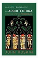 Libro: Las Siete Lámparas De La Arquitectura / John Ruskin | Meses con ...
