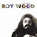 Roy Wood - Exotic Mixture - Best Of Singles A's & B's (CD, Album ...