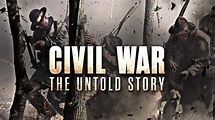 Civil War: The Untold Story - MagellanTV Documentaries