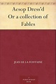 Aesop Dress'd Or a collection of Fables eBook : Mandeville, Bernard, La ...