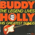 Buddy Holly - The Legend Lives - His Greatest Songs | Discogs