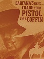 Sartana's Here... Trade Your Pistol for a Coffin (1970) - Watch Full ...
