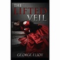 The Lifted Veil Illustrated (Paperback) - Walmart.com | Horror novella ...