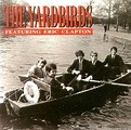 The Yardbirds Featuring Eric Clapton - The Yardbirds Featuring Eric ...