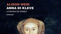 [PDF] Anna di Kleve. La regina dei segreti di Alison Weir - Libri PDF