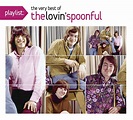 The Lovin' Spoonful - Playlist: The Very Best Of The Lovin' Spoonful ...