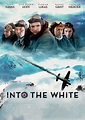 Into the White DVD Release Date | Redbox, Netflix, iTunes, Amazon
