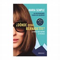 DONDE ESTAS BERNADETTE | Maria Semple | Librería Ditesa