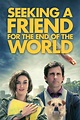Seeking a Friend for the End of the World (2012) - Posters — The Movie ...
