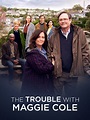 The Trouble With Maggie Cole - Rotten Tomatoes