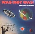 Born to Laugh at Tornadoes by Was (Not Was) (Album, Synthpop): Reviews ...