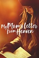 My Mom's Letter From Heaven Pictures - Rotten Tomatoes