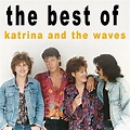 Play The Best of Katrina and the Waves by Katrina & The Waves on Amazon ...