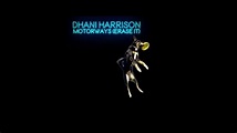 Dhani Harrison - "Motorways (Erase It)" (Official Audio) - YouTube