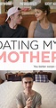Dating My Mother (2017) - IMDb