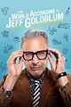 The World According to Jeff Goldblum (TV Series 2019-2022) - Posters ...