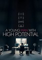 A Young Man with High Potential (2018) - FilmAffinity