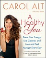 A Healthy You by Carol Alt - Beauty and Well Being