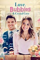 ‎Love, Bubbles & Crystal Cove (2021) directed by Nicole G. Leier ...