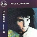 Nils Lofgren - Classics Volume 13 (CD) - Amoeba Music