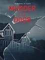 Murder at My Door - Where to Watch and Stream - TV Guide