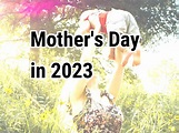 Mother's Day 2023. When is Mother's Day in 2023 | Calendar Center