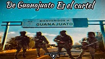 De Guanajuato Es El Cartel- (CSRL) Inédita - YouTube