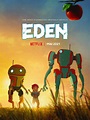 EDEN - Série TV 2021 - AlloCiné