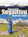 Giovanni Segantini - Magie des Lichts (Film) | Review & Kritik