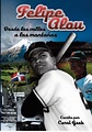 Felipe Alou: Desde los valles a las montañas - Novel | Learn spanish ...