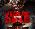 Virus of the Dead - 30 de Novembro de 2018 | Filmow