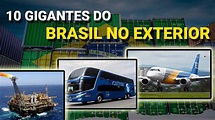 10 multinacionais brasileiras que levam o nome do Brasil para o mundo ...