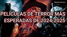 PELÍCULAS DE TERROR MAS ESPERADAS 2024-2025 - YouTube