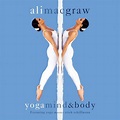 Ali MacGraw: Yoga, Mind & Body - YouTube