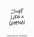 Just Like Woman Quote Lettering Calligraphy Stock Vector (Royalty Free ...