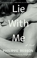 Lie With Me | Book by Philippe Besson, Molly Ringwald | Official ...