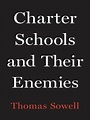 Charter Schools and Their Enemies by Thomas Sowell · OverDrive: ebooks ...