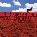 Red Dirt | Andre Williams & The Sadies | Andre Williams