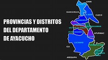 Provincias y Distritos del Departamento de Ayacucho - PERÚ - YouTube