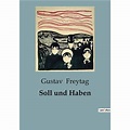 Soll und Haben - broché - Gustav Freytag - Achat Livre | fnac