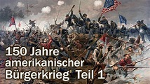 150 Jahre amerikanischer Bürgerkrieg – Teil 1 (DOKU l Ganze ...