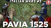 Battle of Pavia 1525 - Italian Wars DOCUMENTARY - YouTube