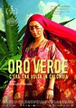 Oro Verde - C'era una volta in Colombia - Film (2018)