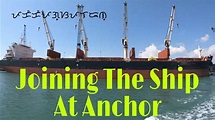 Joining The Ship At Anchorage - YouTube