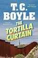 The Tortilla Curtain by T.C. Boyle - Book - Read Online