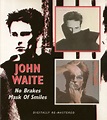 John Waite – No Brakes / Mask Of Smiles (2008, CD) - Discogs