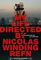 My Life Directed By Nicolas Winding Refn | Where to watch streaming and ...