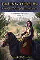 Balian d'Ibelin: Knight of Jerusalem by Helena P. Schrader | Goodreads