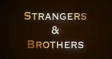 Strangers and Brothers – fernsehserien.de